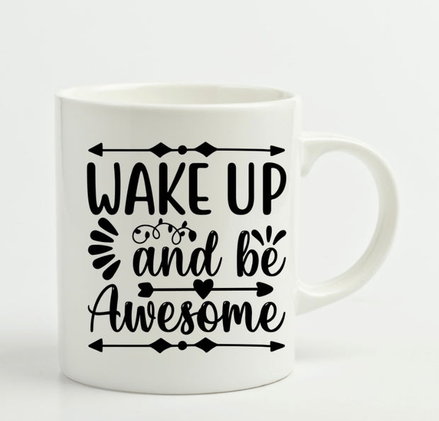 Wake Up & Be Awesome (11oz)