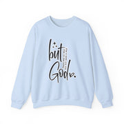 "But God" Unisex Crewneck Sweatshirt