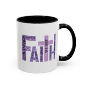 Faith Coffee Mug (11oz, 15oz)