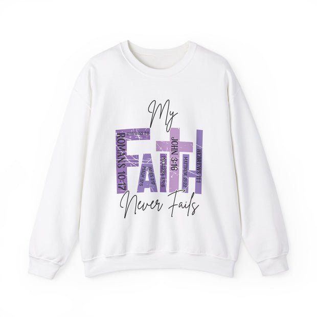 My FAITH Never Fails Crewneck Sweatshirt