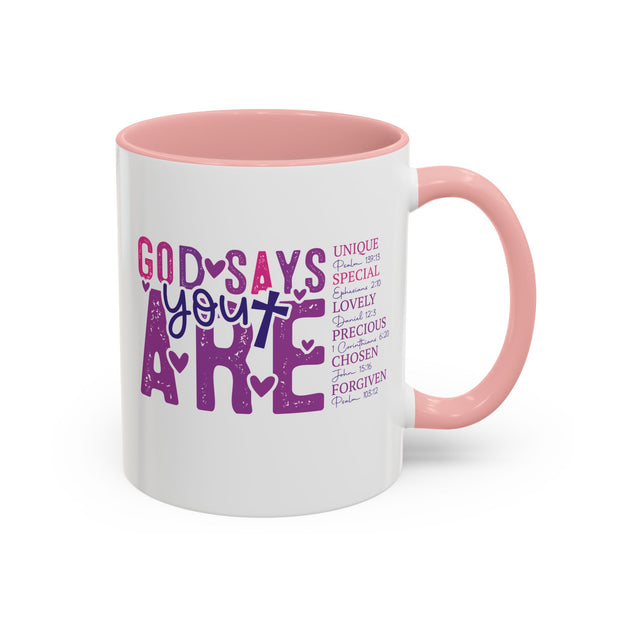 God Says You Are Inspirational Coffee Mug (11oz, 15oz)