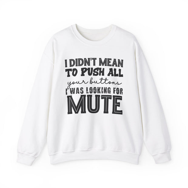 I Didn't Mean To Push Unisex Crewneck Sweatshirt