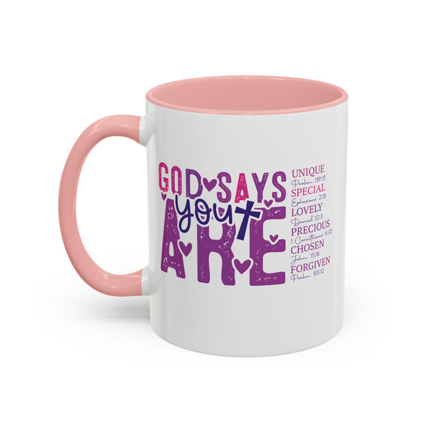 God Says You Are Inspirational Coffee Mug (11oz, 15oz)