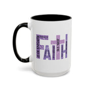 Faith Coffee Mug (11oz, 15oz)