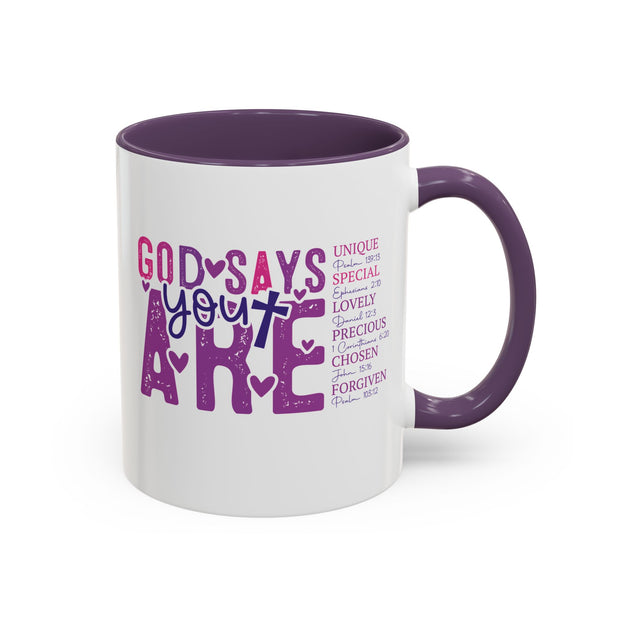 God Says You Are Inspirational Coffee Mug (11oz, 15oz)