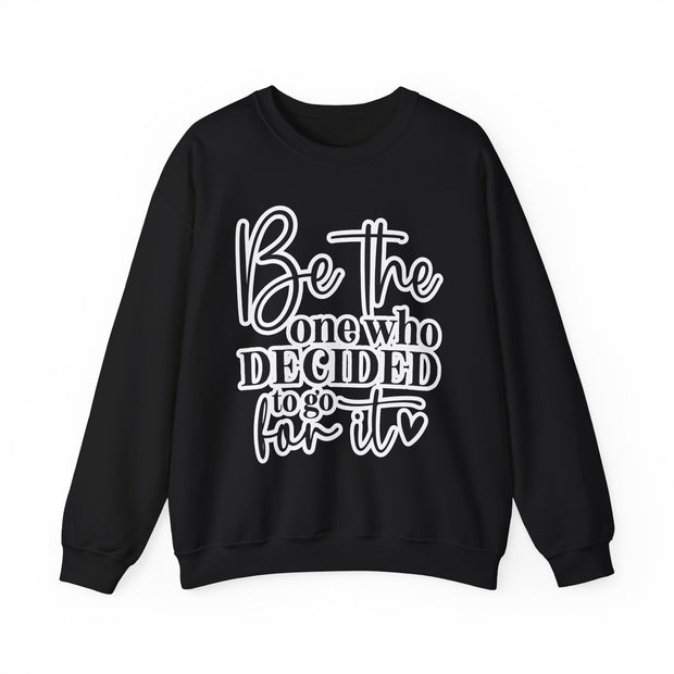 Be The One Crewneck Sweatshirt