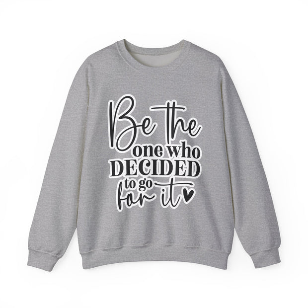 Be The One Crewneck Sweatshirt