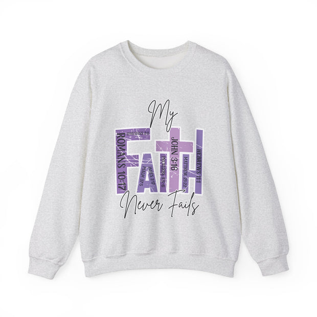 My FAITH Never Fails Crewneck Sweatshirt