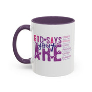 God Says You Are Inspirational Coffee Mug (11oz, 15oz)