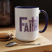 Faith Coffee Mug (11oz, 15oz)