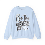 Be The One Crewneck Sweatshirt