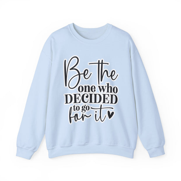 Be The One Crewneck Sweatshirt