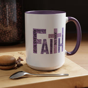 Faith Coffee Mug (11oz, 15oz)